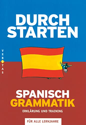 Durchstarten Spanisch Grammatik, Coachingbuch: Grammatik - Erklärung und Training - Übungsbuch mit Lösungen (Durchstarten: in Spanisch)